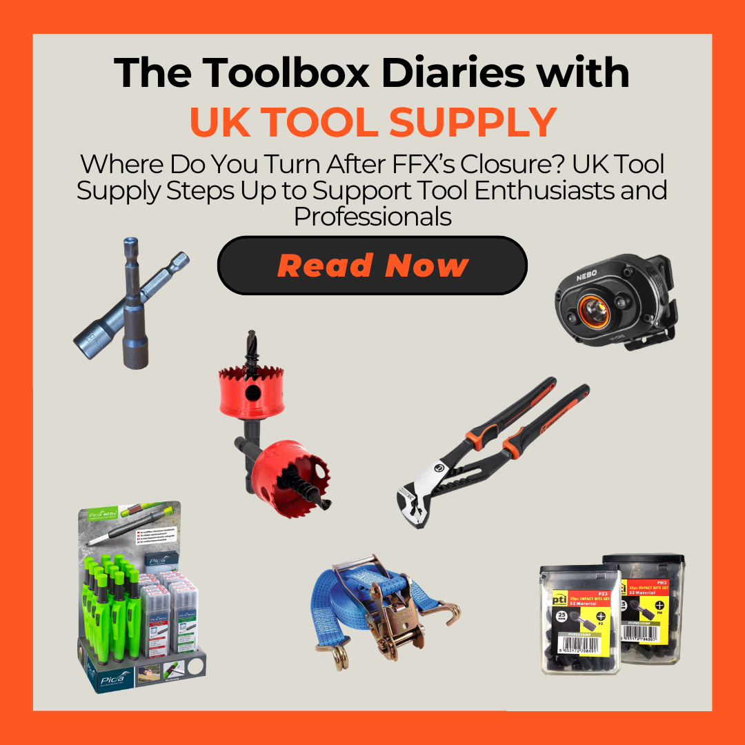 Where Do You Turn After FFX’s Closure? UK Tool Supply Steps Up to Support Tool Enthusiasts and Professionals